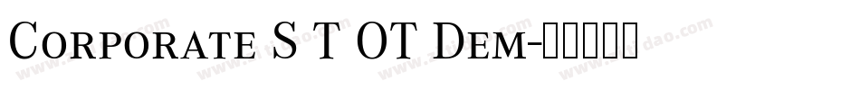 Corporate S T OT Dem字体转换